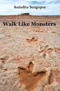 Cover of Walk Like Monsters by Anindita Sengupta