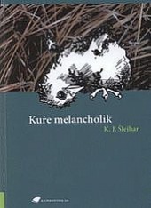 Cover of The Melancholy Chicken by Josef Karel Šlejhar