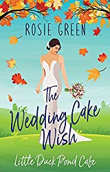 Cover of The Wedding Cake Wish by Rosie Green