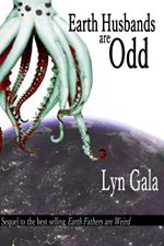 Cover of Earth Husbands are Odd by Lyn Gala