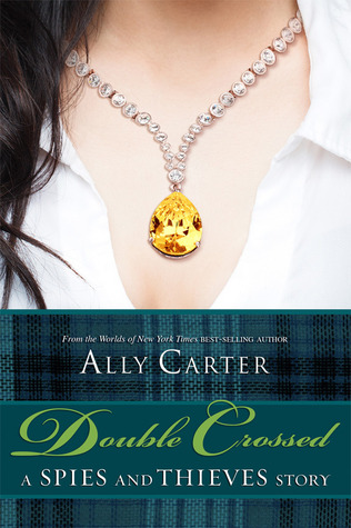 File:Double Crossed- A Spies and Thieves Story by Ally Carter.jpg
