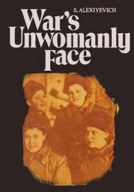 Cover of War's Unwomanly Face by Svetlana Alexievich