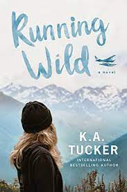 Cover of Running Wild by K.A. Tucker
