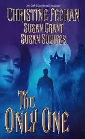 Cover of The Only One by Christine Feehan, Susan Grant, & Susan Squires