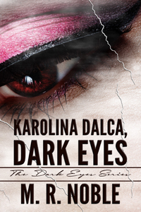 Cover of Karolina Dalca, Dark Eyes by M.R. Noble