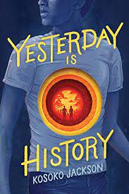Cover of Yesterday Is History by Kosoko Jackson