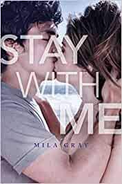 Cover of Stay With Me by Mila Gray