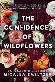 Cover of The Confidence of Wildflowers by Micalea Smeltzer