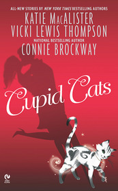 Cover of Cupid Cats by Katie MacAlister, Vicki Lewis Thompson, & Connie Brockway