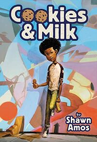 Cover of Cookies & Milk by Shawn Amos