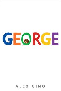Cover of George by Alex Gino