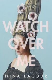 Cover of Watch Over Me by Nina LaCour