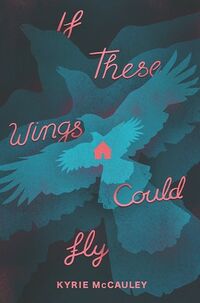 Cover of If These Wings Could Fly by Kyrie McCauley