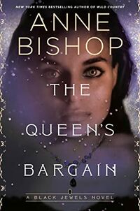 Cover of The Queen's Bargain by Anne Bishop