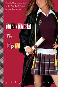 Cover of United We Spy by Ally Carter