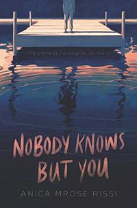 Cover of Nobody Knows But You by Anica Mrose Rissi