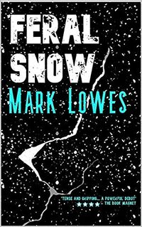 Cover of Feral Snow by Mark Lowes