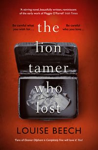 Cover of The Lion Tamer Who Lost by Louise Beech