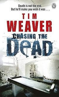 Cover of Chasing the Dead by Tim Weaver