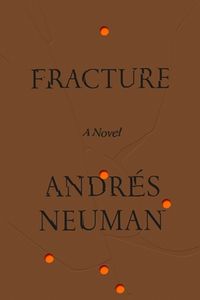 Cover of Fracture by Andrés Neuman