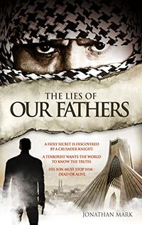Cover of The Lies of Our Fathers by Jonathan Mark