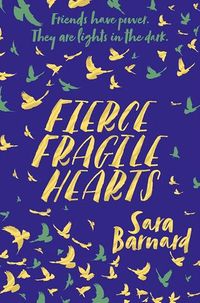 Cover of Fierce Fragile Hearts by Sara Barnard