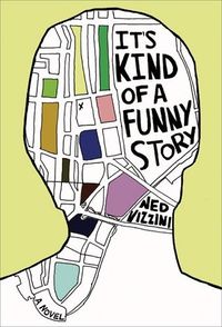 Cover of It's Kind of a Funny Story by Ned Vizzini