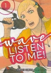 Cover of Wave, Listen to Me!, Vol. 1 by Hiroaki Samura