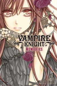 Cover of Vampire Knight: Memories, Vol. 1 by Matsuri Hino