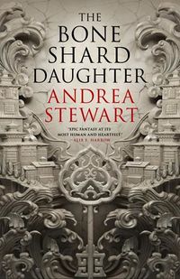 Cover of The Bone Shard Daughter by Andrea Stewart