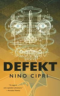 Cover of Defekt by Nino Cipri