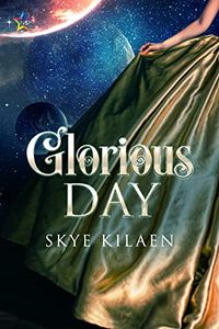 Cover of Glorious Day by Skye Kilaen