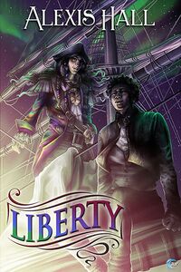 Cover of Liberty by Alexis Hall