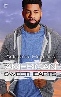 Cover of American Sweethearts by Adriana Herrera
