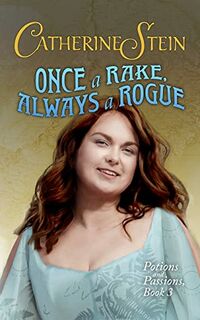 Cover of Once a Rake, Always a Rogue by Catherine Stein
