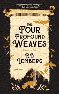 Cover of The Four Profound Weaves by R.B. Lemberg