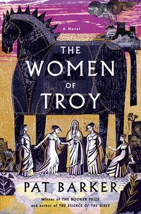 Cover of The Women of Troy by Pat Barker