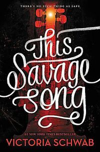 Cover of This savage song by VE Schwab