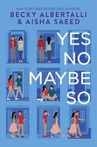 Cover of Yes No Maybe So by Becky Albertalli & Aisha Saeed