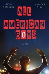 Cover of All American Boys by Jason Reynolds & Brendan Kiely