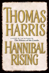Cover of Hannibal Rising by Thomas Harris