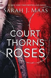 Cover of A Court of Thorns and Roses by Sarah J. Maas