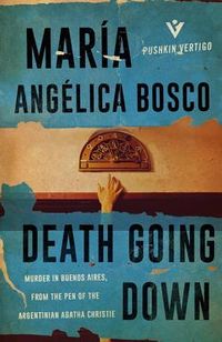 Cover of Death Going Down by María Angélica Bosco