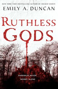 Cover of Ruthless Gods by Emily A. Duncan