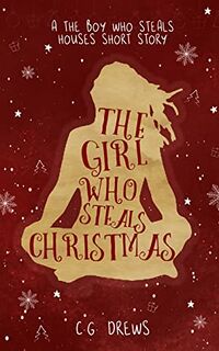 Cover of The Girl Who Steals Christmas by C.G. Drews