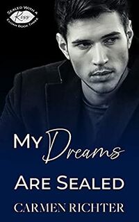 Cover of My Dreams Are Sealed by Carmen Richter