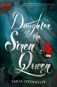 Cover of Daughter of the Siren Queen by Tricia Levenseller
