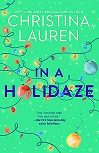 Cover of In a Holidaze by Christina Lauren