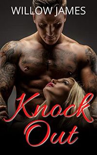 Cover of Knock Out by Willow James