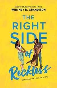 Cover of The Right Side of Reckless by Whitney D. Grandison